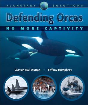 Paperback Defending Orcas: No More Captivity Book