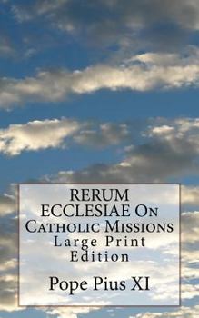 Paperback RERUM ECCLESIAE On Catholic Missions: Large Print Edition Book