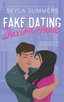 Paperback Fake Dating Daxton Hawk: An Anonymous Pen Pal Romance Book
