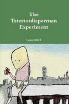 Paperback The Tatertotdiaperman Experiment Book