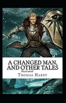 Paperback A Changed Man and Other Tales Illustrated Book