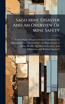 Sago Mine Disaster And An Overview Of Mine Safety