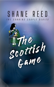 The Scottish Game (A Conning Couple Novel)