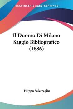 Paperback Il Duomo Di Milano Saggio Bibliografico (1886) [Italian] Book