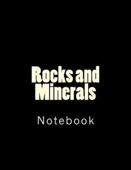 Rocks and Minerals: Notebook