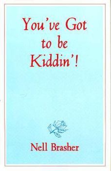 Paperback You'Ve Got to Be Kiddin' Book