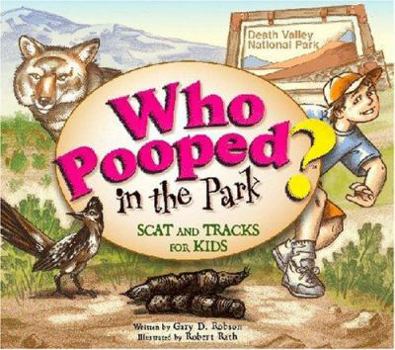 Paperback Who Pooped in the Park? Death Valley National Park Book