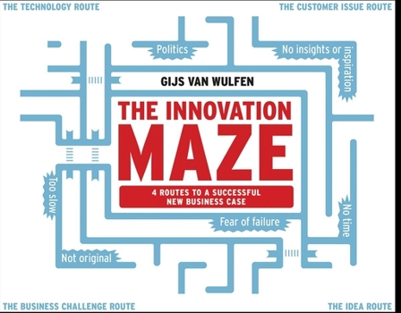 Paperback The Innovation Maze: Four Routes to a Successful New Business Case Book