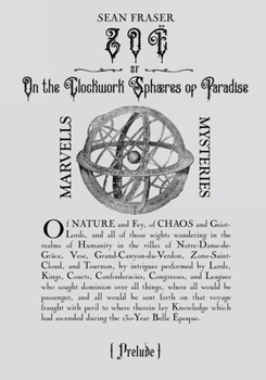 Zo?; or, on the Clockwork Sph?res of Paradise - Prelude