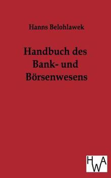 Handbuch Des Bank- Und B Rsenwesens