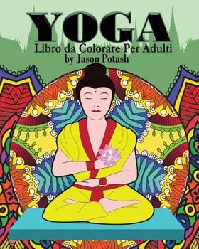 Paperback Yoga Libro da Colorare Per Adulti [Italian] Book