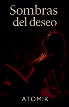 Paperback Sombras del deseo [Spanish] Book