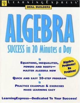 Paperback Algebra Success in 20 Minutes a Day (Learning Express Skill Builders) Book
