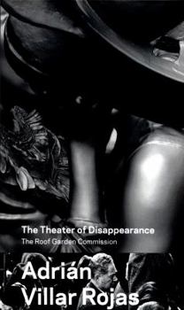 Paperback Adrián Villar Rojas: The Roof Garden Commission: The Theater of Disappearance Book