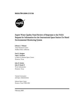 Paperback Expert Water Quality Panel Review of Responses to the NASA Request for Information for the International Space Station On-Board Environmental Monitori Book