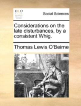 Paperback Considerations on the Late Disturbances, by a Consistent Whig. Book