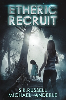 Paperback Etheric Recruit: Etheric Adventures: Anne and Jinx Book 1 Book