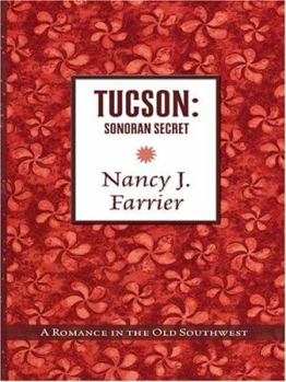 Sonoran Secret (Heartsong Presents #503) - Book #4 of the Sonoran Desert