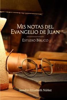 Paperback Mis Notas del Evangelio de Juan [Spanish] Book