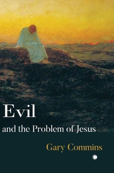 Paperback Evil and the Problem of Jesus Book