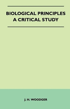 Paperback Biological Principles - A Critical Study Book