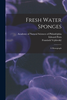 Paperback Fresh Water Sponges; A Monograph Book
