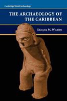 Paperback The Archaeology of the Caribbean Book