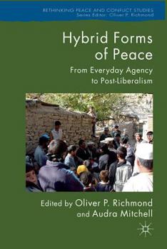 Paperback Hybrid Forms of Peace: From Everyday Agency to Post-Liberalism Book