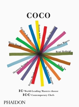 Paperback Coco: 10 World-Leading Masters Choose 100 Contemporary Chefs Book