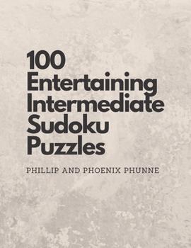 Paperback 100 Entertaining Intermediate Sudoku Puzzles Book