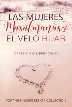 Paperback Las mujeres musulmanas y el velo Hijab: Opresión o liberación [Spanish] Book