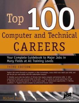 Paperback Top 100 Computer and Technical Careers: Your Complete Guidebook to Major Jobs in Many Fields at All Training Levels Book
