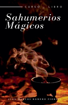 Sahumerios Mágicos Curso - Libro (Spanish Edition)