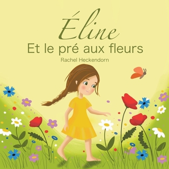 Paperback Éline et le pré aux fleurs [French] Book