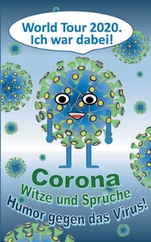 CORONA Witze und Spr?che - Humor gegen das Virus!: Cartoons, Comics, Lustig, Covid, Geschenk, Geburtstag, Weihnachten, Ostern, Nikolaus