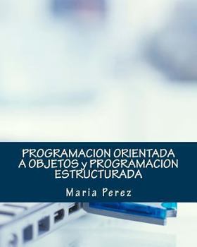 Paperback Programacion Orientada a Objetos Y Programacion Estructurada [Spanish] Book