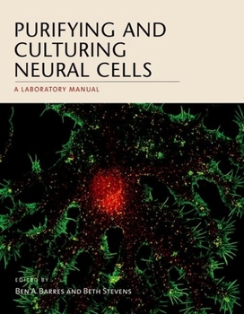 Paperback Purifying and Culturing Neural Cells: A Laboratory Manual Book