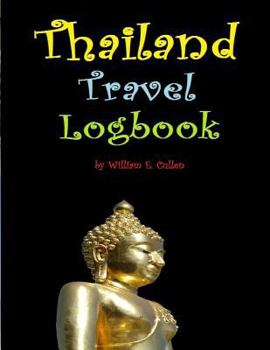 Paperback Thailand Travel Logbook: Where tourists never want to leave! Travel Log - 100 pages 8.5 x 11 Book