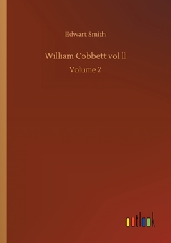 Paperback William Cobbett vol ll: Volume 2 Book