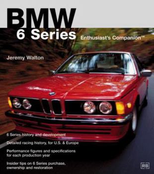 Hardcover BMW 6 Series: Enthusiast's Companion Book