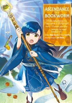 Ascendance of a Bookworm (Manga) Part 2 Volume 7 - Book #7 of the 漫画 本好きの下剋上~司書になるためには手段を選んでいられません~第二部