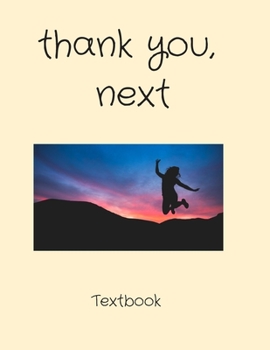 Paperback Thank you, next Notebook for office or home. 8.5 x 11 in (close to a4), 120 pages. Fashionable gift/ present Book