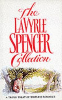 The LaVyrle Spencer Collection : Three Classic Love Stories to Treasure ( Separate Beds / Forsaking All Others / A Promise to Cherish )