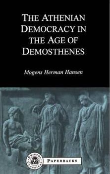 Paperback Athenian Democracy in the Age of Demosthenes Book
