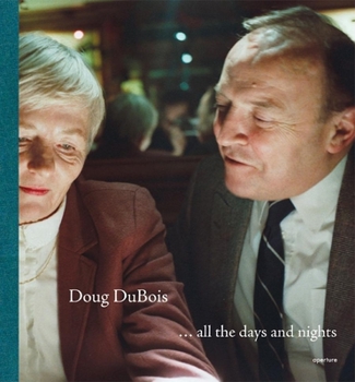 Hardcover Doug Dubois: All the Days and Nights Book