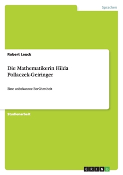 Paperback Die Mathematikerin Hilda Pollaczek-Geiringer: Eine unbekannte Berühmtheit [German] Book