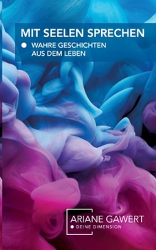 Paperback Mit Seelen sprechen: Wahre Geschichten aus dem Leben [German] Book