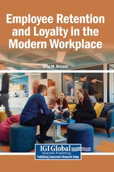 Hardcover Employee Retention and Loyalty in the Modern Workplace Book