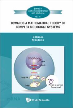 Hardcover Towards a Mathematical Theory of Complex Biological Systems Book