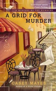 A Grid for Murder - Book #3 of the A Mystery by the Numbers